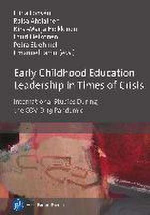 Early Childhood Education Leadership in Times of Crisis de Elina Fonsén