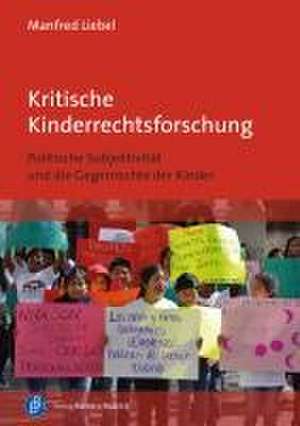 Kritische Kinderrechtsforschung de Manfred Liebel