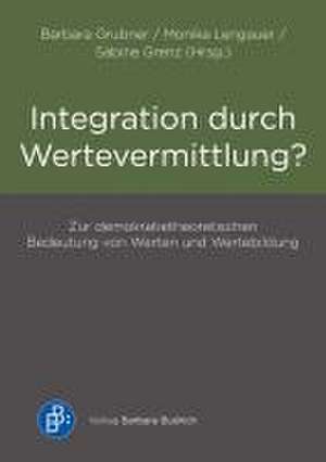 Integration durch Wertevermittlung? de Barbara Grubner