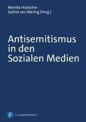 Antisemitismus in den Sozialen Medien de Monika Hübscher