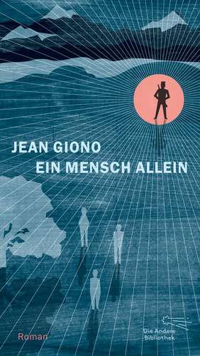 Ein Mensch allein de Jean Giono