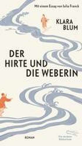 Der Hirte und die Weberin de Klara Blum