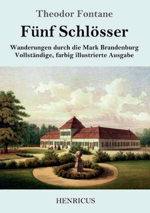 Fünf Schlösser de Theodor Fontane