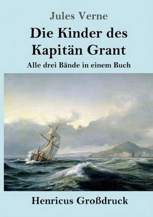 Die Kinder des Kapitän Grant (Großdruck) de Jules Verne