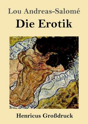 Die Erotik (Großdruck) de Lou Andreas-Salomé