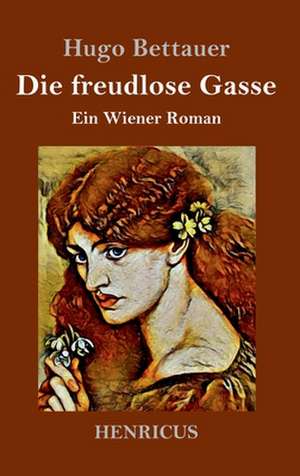 Die freudlose Gasse de Hugo Bettauer