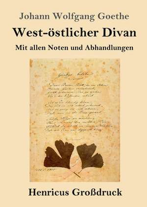 West-östlicher Divan (Großdruck) de Johann Wolfgang Goethe