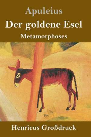 Der goldene Esel (Großdruck) de Apuleius