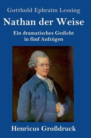 Nathan der Weise (Großdruck) de Gotthold Ephraim Lessing