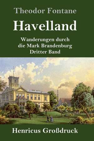 Havelland (Großdruck) de Theodor Fontane