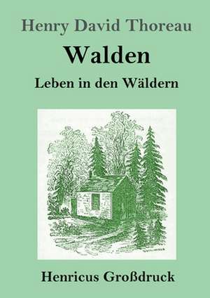 Walden (Großdruck) de Henry David Thoreau