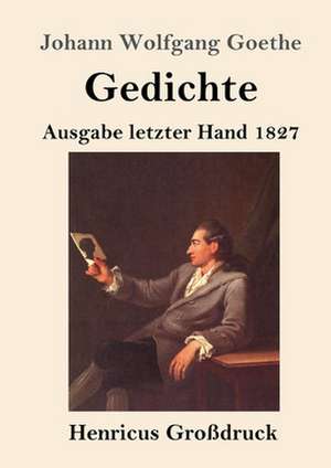 Gedichte (Großdruck) de Johann Wolfgang Goethe