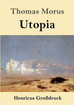 Utopia (Großdruck) de Thomas Morus