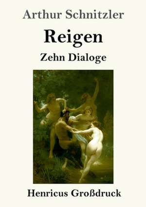 Reigen (Großdruck) de Arthur Schnitzler