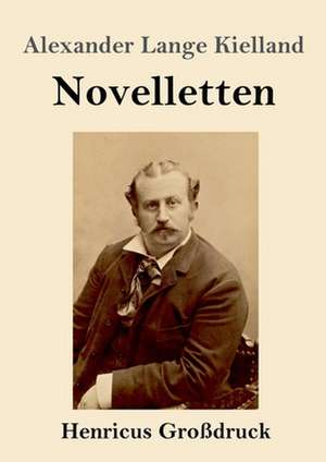 Novelletten (Großdruck) de Alexander Lange Kielland