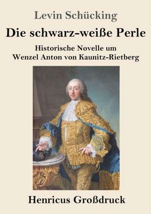 Die schwarz-weiße Perle (Großdruck) de Levin Schücking