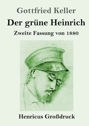 Der grüne Heinrich (Großdruck) de Gottfried Keller