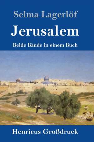 Jerusalem (Großdruck) de Selma Lagerlöf