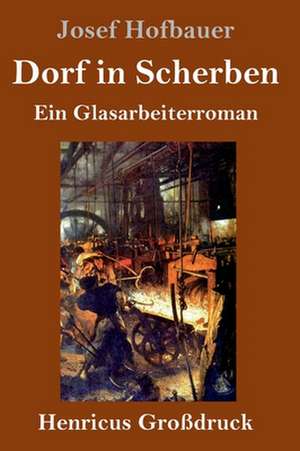 Dorf in Scherben (Großdruck) de Josef Hofbauer