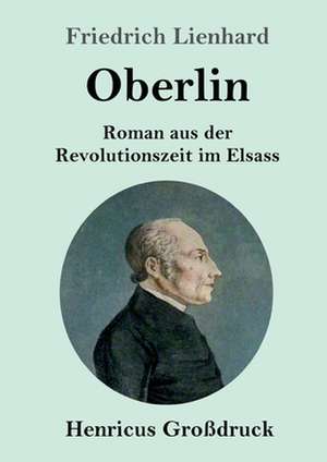 Oberlin (Großdruck) de Friedrich Lienhard