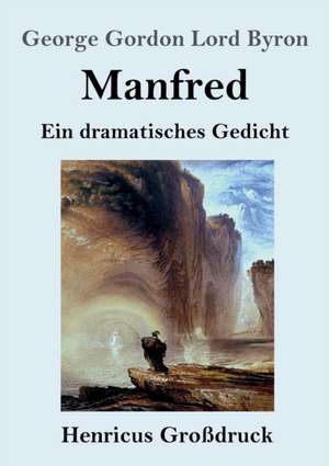 Manfred (Großdruck) de George Gordon Lord Byron