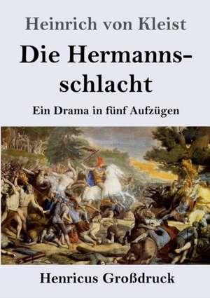 Die Hermannsschlacht (Großdruck) de Heinrich von Kleist