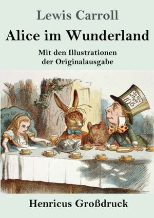 Alice im Wunderland (Großdruck) de Lewis Carroll