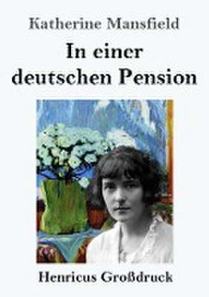 In einer deutschen Pension (Großdruck) de Katherine Mansfield