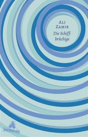 Die Schiffbrüchige de Ali Zamir