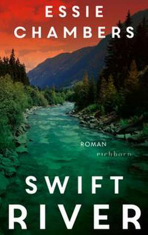 Swift River de Essie Chambers