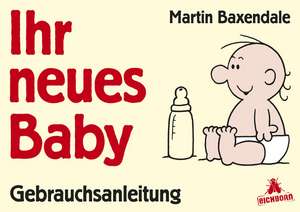 Ihr neues Baby de Martin Baxendale