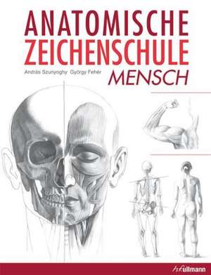 Anatomische Zeichenschule Mensch de Andras Szunyoghy