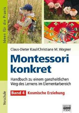 Montessori konkret - Band 4 de Claus-Dieter Kaul