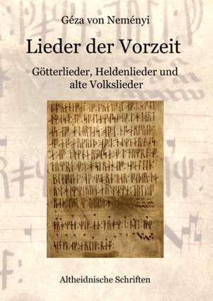 Lieder der Vorzeit de Géza Von Neményi