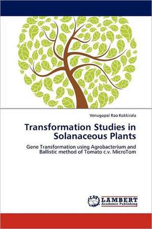 Transformation Studies in Solanaceous Plants de Venugopal Rao Kokkirala