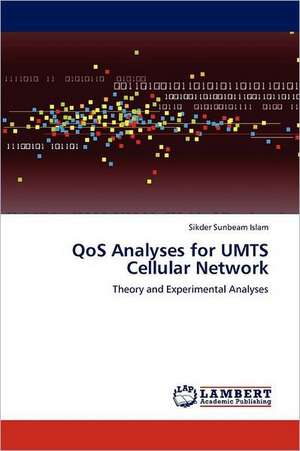 QoS Analyses for UMTS Cellular Network de Sikder Sunbeam Islam