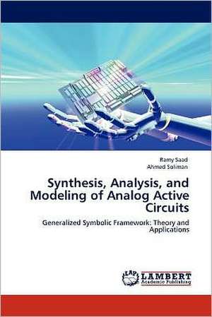 Synthesis, Analysis, and Modeling of Analog Active Circuits de Ramy Saad