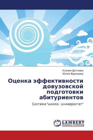Otsenka effektivnosti dovuzovskoy podgotovki abiturientov de Dyatlova Kseniya