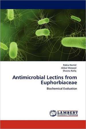 Antimicrobial Lectins from Euphorbiaceae de RABIA HAMID