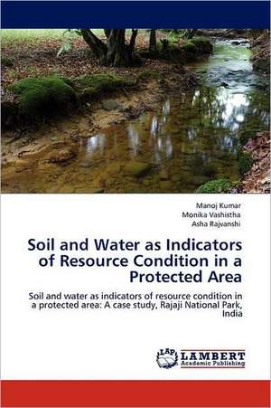 Soil and Water as Indicators of Resource Condition in a Protected Area de Manoj Kumar