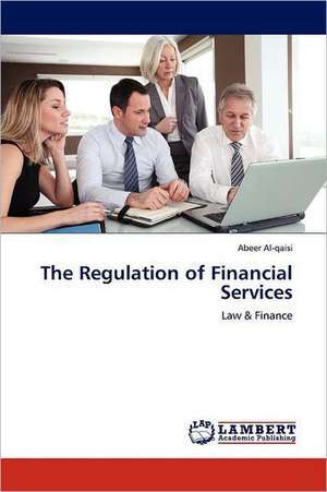 The Regulation of Financial Services de Abeer Al-qaisi