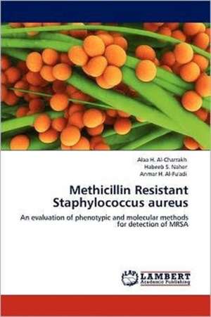 Methicillin Resistant Staphylococcus aureus de Alaa H. Al-Charrakh