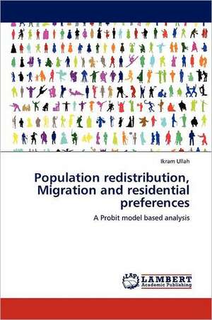 Population redistribution, Migration and residential preferences de Ikram Ullah