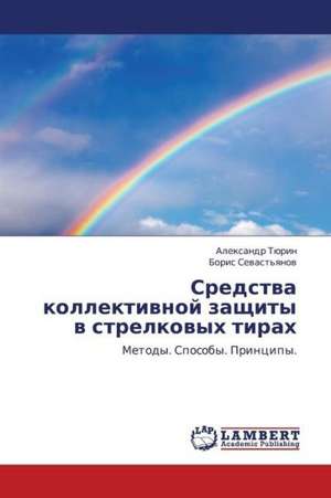 Sredstva kollektivnoy zashchity v strelkovykh tirakh de Tyurin Aleksandr