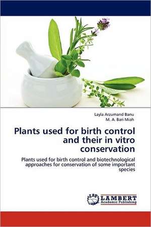 Plants used for birth control and their in vitro conservation de Layla Arzumand Banu