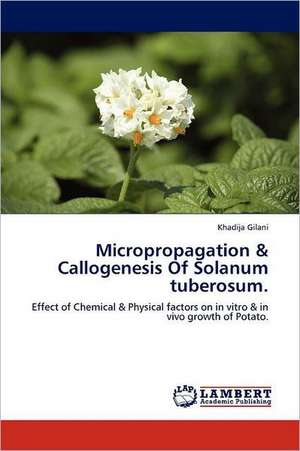 Micropropagation & Callogenesis Of Solanum tuberosum. de Khadija Gilani