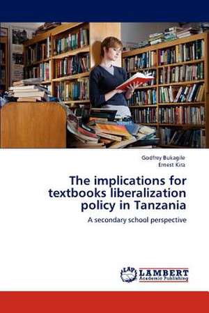 The implications for textbooks liberalization policy in Tanzania de Godfrey Bukagile