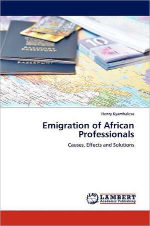 Emigration of African Professionals de Henry Kyambalesa