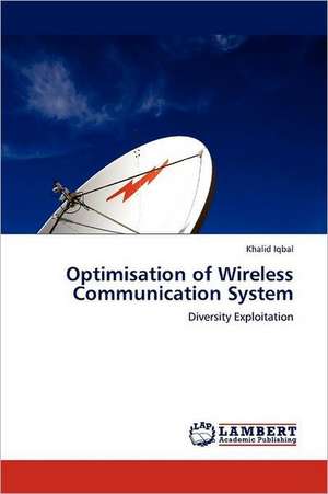 Optimisation of Wireless Communication System de Khalid Iqbal