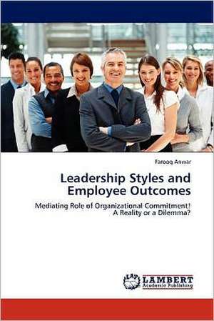 Leadership Styles and Employee Outcomes de Farooq Anwar